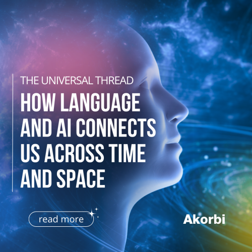 The Universal Thread: How Language and AI Connects Us Across Time and Space