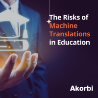 The Risks of Machine Translations in Education and Why You Should Adopt a Human-in-the-Loop Approach